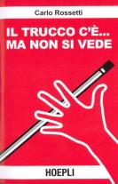 Il trucco c'&egrave; ... ma non si vede