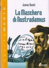 La maschera di Nostradamus