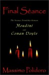 Final Séance: the strange friendship between Houdini and Conan Doyle