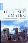 Frodi, miti e misteri