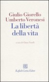 La libert&agrave; della vita