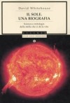 Il sole. Una biografia