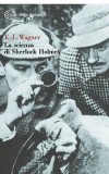 La scienza di Sherlock Holmes
