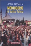 Medjugorie è tutto falso