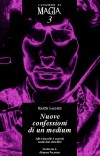 Nuove confessioni di un medium