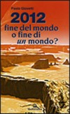 2012: fine del mondo o fine di un mondo? (recensione)