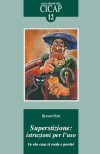 Superstizione: istruzioni per l'uso (Q12)