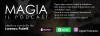 Il nuovo podcast è... Magia!