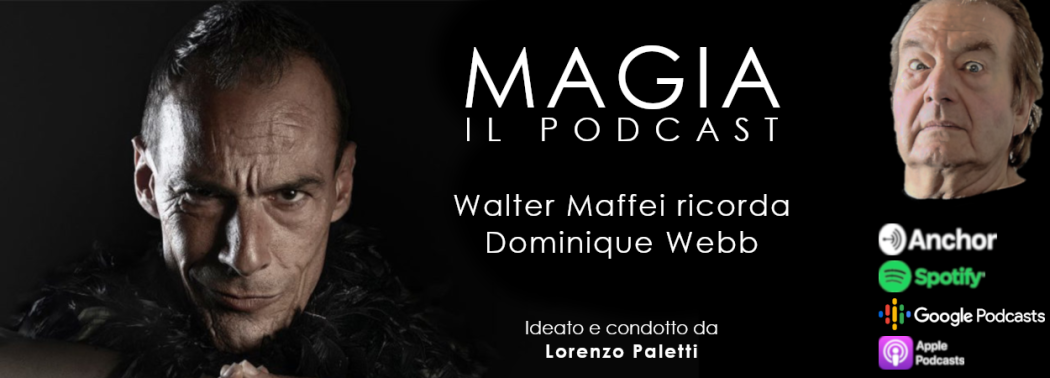 Podcast MAGIA con Walter Maffei