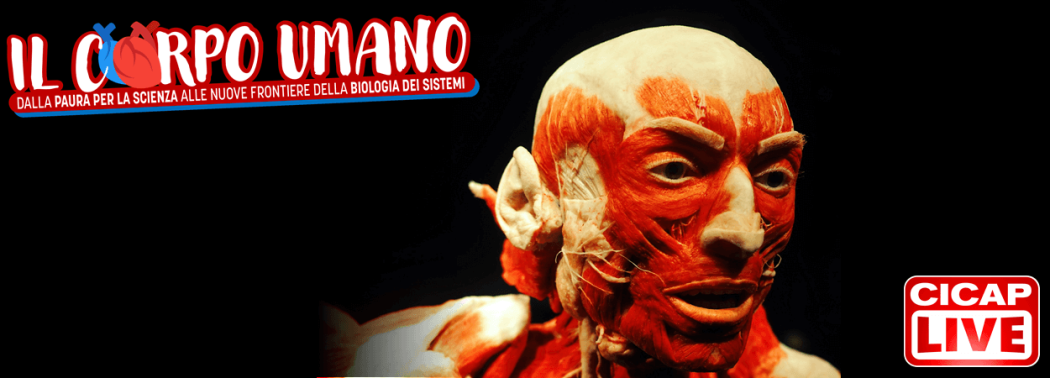 CICAP Live: Il corpo umano (con Barbara Gallavotti)