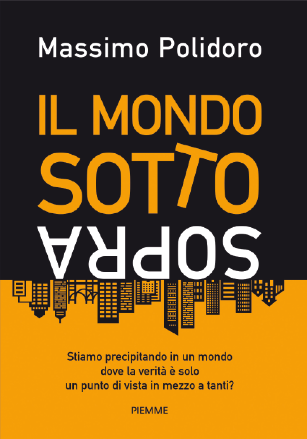 Bugie rassicuranti e verità scomode