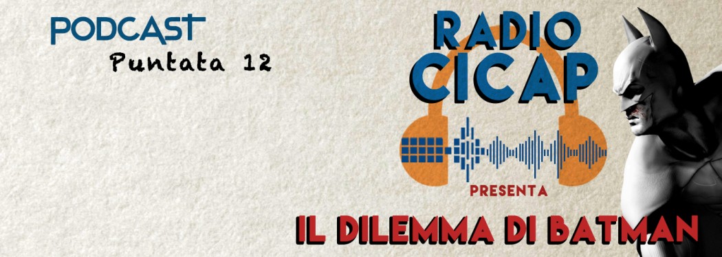 Radio CICAP presenta: "Il dilemma di Batman"