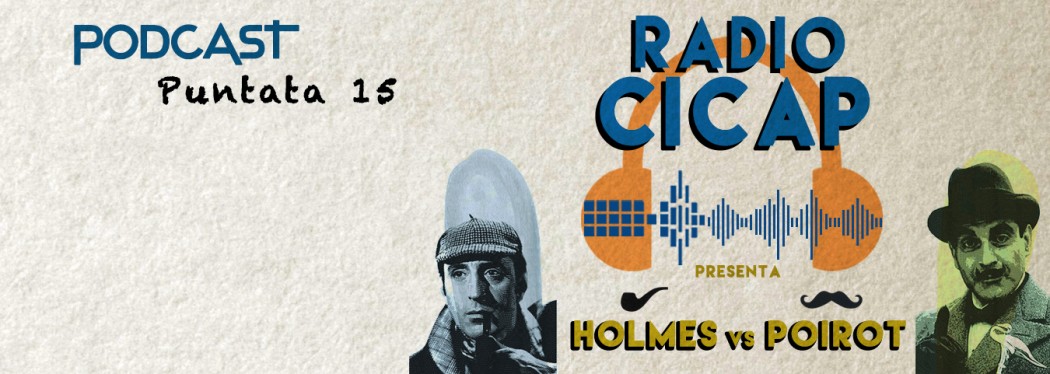 Radio CICAP presenta: "Holmes vs. Poirot"