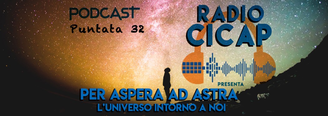 Radio CICAP presenta: "Per aspera ad astra"