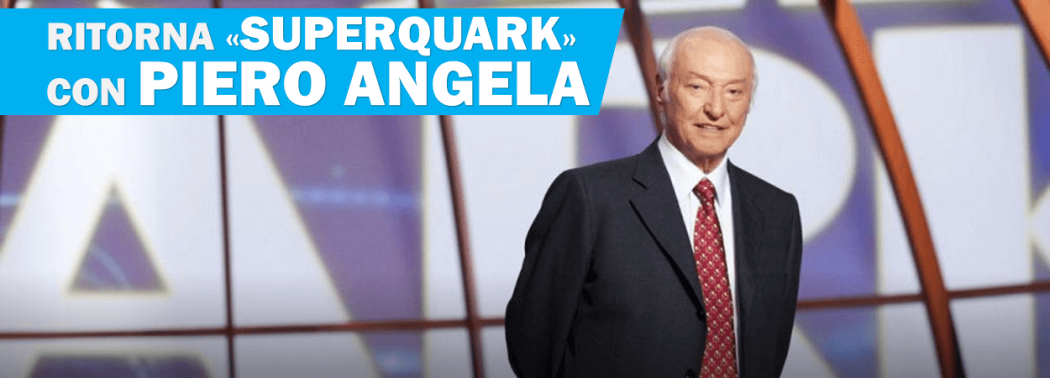 Inizia oggi la nuova serie di Superquark