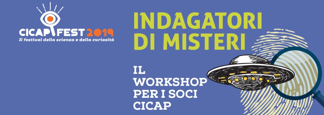 Indagatori di misteri: aperte le iscrizioni alla giornata formativa del CICAP Fest