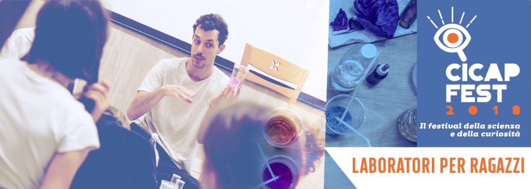 Tanti laboratori (gratis) per ragazzi al CICAP Fest!