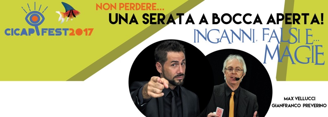 Inganni, falsi e magie: una serata... a bocca aperta!