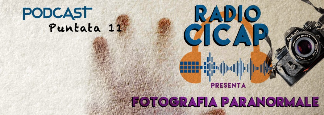 Radio CICAP presenta: "Fotografia paranormale"