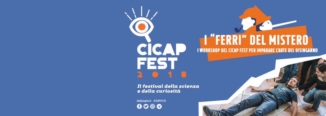 "I ferri del mistero": al CICAP Fest i workshop per indagatori