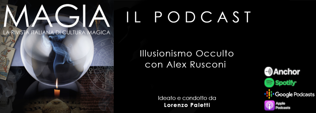 Podcast MAGIA: Illusionismo Occulto