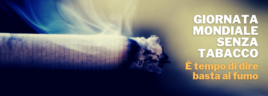 Giornata Mondiale Senza Tabacco