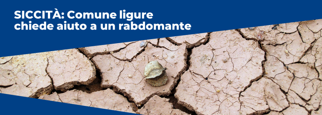 Siccità, Comune ligure chiede aiuto a un rabdomante