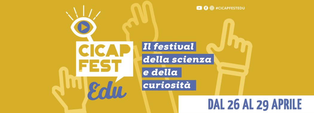 CICAP Fest Edu: Dal 26 al 29 aprile una settimana di incontri dedicati alle scuole