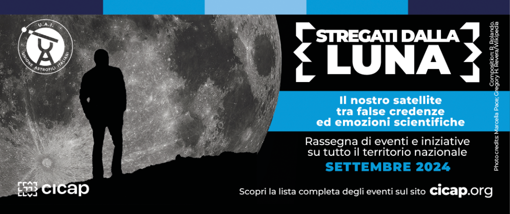 Stregati dalla Luna: CICAP e UAI uniti contro le bufale lunari
