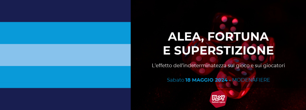 Alea, fortuna e superstizione: l’effetto dell’indeterminatezza sul gioco e sui giocatori