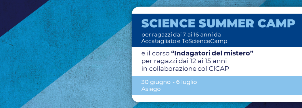 Science Summer Camp ''Indagatori del mistero''