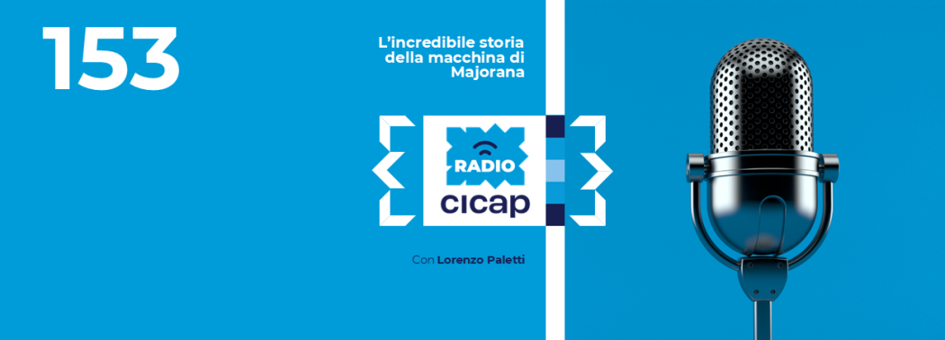 L'incredibile storia della macchina di Majorana, con Lorenzo Paletti