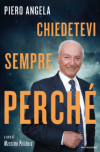 Il messaggio di Piero Angela: mai smettere di fare domande